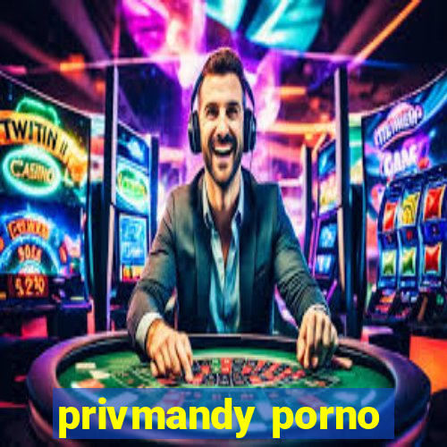 privmandy porno